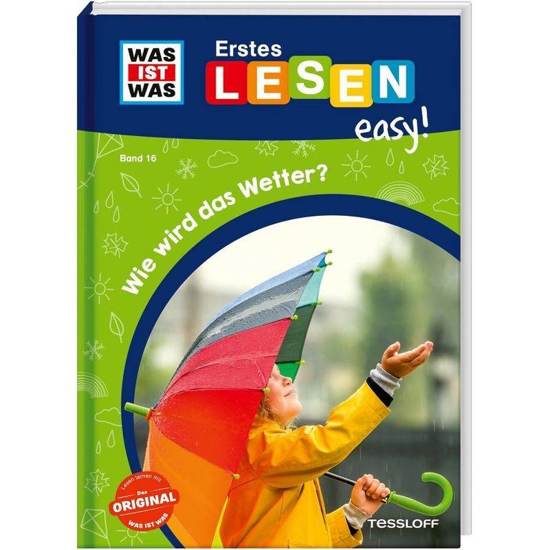 WAS IST WAS Erstes Lesen easy! Band 16. Wie wird das Wetter? von Tessloff Verlag Ragnar Tessloff GmbH & Co. KG