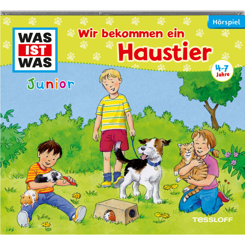 Was ist Was - Wir bekommen ein Haustier! (Folge 28) von Tessloff Verlag Ragnar Tessloff GmbH & Co. KG