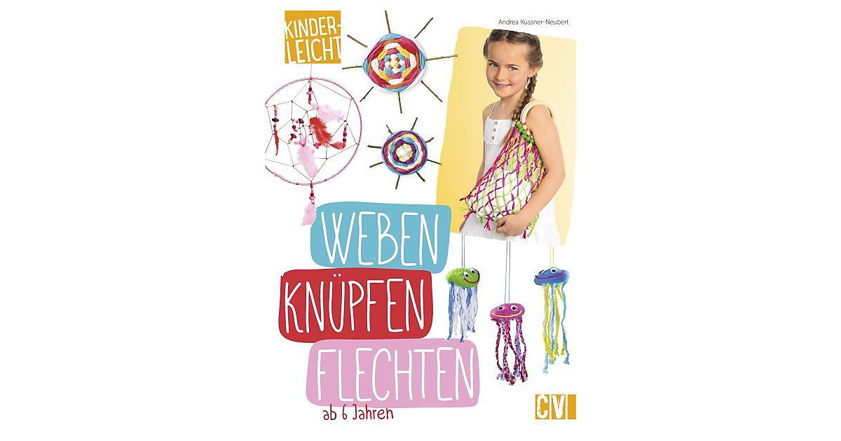Buch - Kinderleicht: Weben, Knüpfen, Flechten von Christophorus Verlag