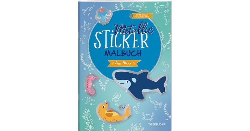 Buch - Metallic-Sticker Malbuch. Am Meer Buch - Metallic-Sticker Malbuch. Am Meer von Tessloff Verlag