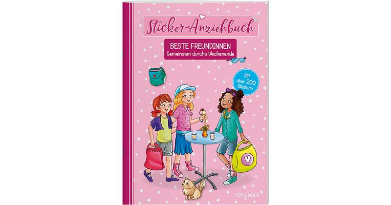 Buch - Sticker-Anziehbuch - Beste Freundinnen: Gemeinsam durchs Wochenende von Tessloff Verlag