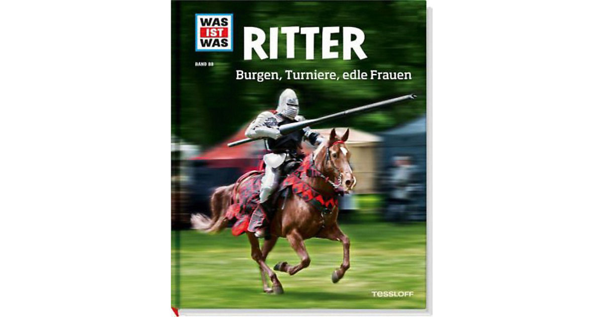Buch - WAS IST WAS Ritter - Burgen, Turniere, edle Frauen Buch - WAS IST WAS Ritter - Burgen, Turniere, edle Frauen von Tessloff Verlag