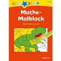 Mathe-Malblock 1. Klasse. Rechnen bis 20 von Tessloff Verlag