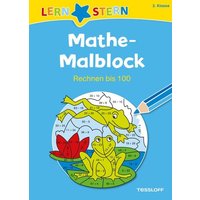 Mathe-Malblock  2. Klasse. Rechnen bis 100 von Tessloff Verlag