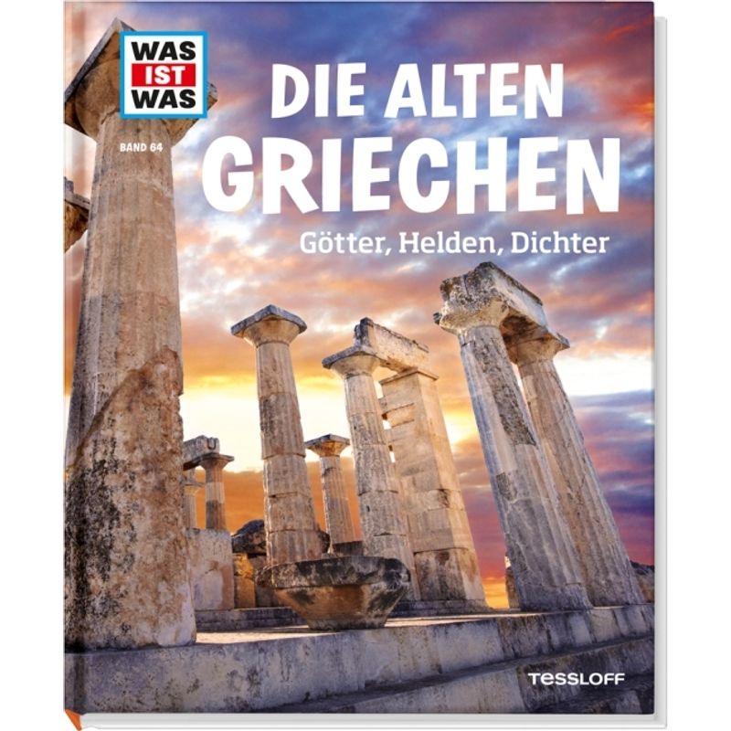 Die alten Griechen / Was ist was Bd.64 von Tessloff