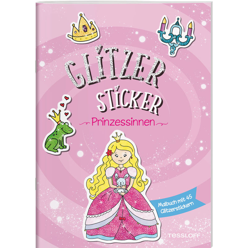 Glitzer Sticker Malbuch. Prinzessinnen von Tessloff