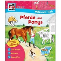 TESSLOFF 378862000 WAS IST WAS Junior Mitmach-Heft. Pferde und Ponys TESSLOFF 378862000 WAS IST WAS Junior Mitmach-Heft. Pferde und Ponys von Tessloff