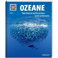 TESSLOFF 378862114 WAS IST WAS Band 143 Ozeane. Die Meere erforschen und schützen TESSLOFF 378862114 WAS IST WAS Band 143 Ozeane. Die Meere erforschen und schützen von Tessloff