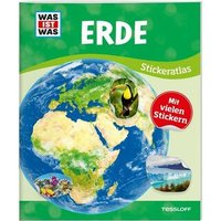 TESSLOFF 378862155 WAS IST WAS Stickeratlas Erde von Tessloff