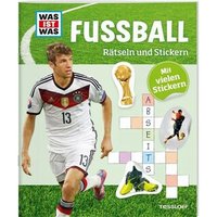 TESSLOFF 378862161 WAS IST WAS RŠtseln und Stickern. Fu§ball TESSLOFF 378862161 WAS IST WAS RŠtseln und Stickern. Fu§ball von Tessloff