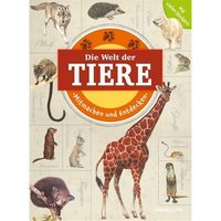 TESSLOFF 378862183 Die Welt der Tiere. Mitmachen und entdecken TESSLOFF 378862183 Die Welt der Tiere. Mitmachen und entdecken von Tessloff