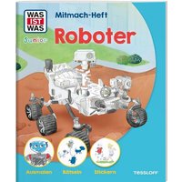 TESSLOFF 378862270 WAS IST WAS Junior Mitmach-Heft Roboter TESSLOFF 378862270 WAS IST WAS Junior Mitmach-Heft Roboter von Tessloff