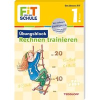TESSLOFF 378862346 FiT für die Schule Übungsblock Rechnen trainieren 1. Klasse TESSLOFF 378862346 FiT für die Schule Übungsblock Rechnen trainieren 1. Klasse von Tessloff