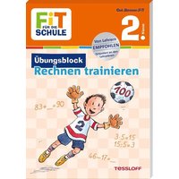 TESSLOFF 378862347 FiT für die Schule Übungsblock Rechnen trainieren 2. Klasse von Tessloff