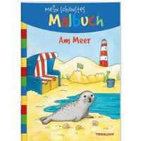 TESSLOFF 378864090 Mein schönstes Malbuch. Am Meer von Tessloff