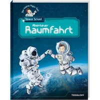 TESSLOFF 378864113 Der kleine Major Tom Space School. Band 1: Abenteuer Raumfahrt von Tessloff