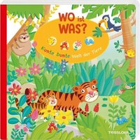 TESSLOFF 378864166 WO ist WAS? Kunterbunte Welt der Tiere Pappebuch für Kinder ab 18 Monaten von Tessloff