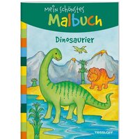 TESSLOFF 378864209 Mein schönstes Malbuch. Dinosaurier von Tessloff