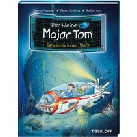 TESSLOFF 378864218 Der kleine Major Tom. Band 18. Geheimnis in der Tiefe von Tessloff