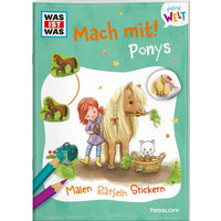 TESSLOFF 378864370 WAS IST WAS Meine Welt Mach mit! Ponys von Tessloff