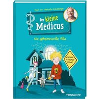 TESSLOFF 378864411 Der kleine Medicus. Band 1: Die geheimnisvolle Villa von Tessloff
