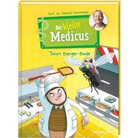 TESSLOFF 378864415 Der kleine Medicus. Band 5 Tatort Burger-Bude von Tessloff