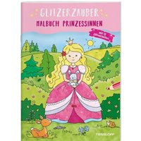 TESSLOFF 378864433 Glitzerzauber Malbuch. Prinzessinnen von Tessloff