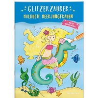 TESSLOFF 378864434 Glitzerzauber Malbuch. Meerjungfrauen TESSLOFF 378864434 Glitzerzauber Malbuch. Meerjungfrauen von Tessloff