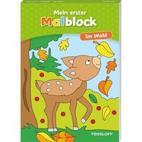 TESSLOFF 378864468 Mein erster Malblock Im Wald TESSLOFF 378864468 Mein erster Malblock Im Wald von Tessloff