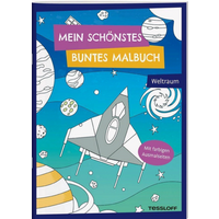 TESSLOFF 378864517 Mein schönstes buntes Malbuch. Weltraum von Tessloff