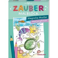 TESSLOFF 378864553 Zaubermalblock Magische Muster Meerjungfrauen von Tessloff
