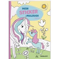 TESSLOFF 378864695 Mein Sticker-Malbuch. Einhörner von Tessloff