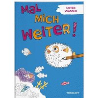 TESSLOFF 378864716 Mal mich weiter! Unter Wasser von Tessloff