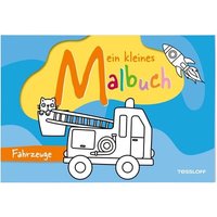 TESSLOFF 378864750 Mein kleines Malbuch. Fahrzeuge von Tessloff