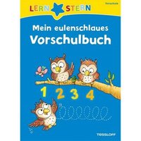 TESSLOFF 378867514 Mein eulenschlaues Vorschulbuch TESSLOFF 378867514 Mein eulenschlaues Vorschulbuch von Tessloff