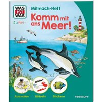TESSLOFF 378867542 WAS IST WAS Junior Mitmach-Heft Komm mit ans Meer! TESSLOFF 378867542 WAS IST WAS Junior Mitmach-Heft Komm mit ans Meer! von Tessloff