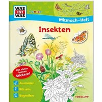 TESSLOFF 378867573 WAS IST WAS Junior Mitmach-Heft. Insekten TESSLOFF 378867573 WAS IST WAS Junior Mitmach-Heft. Insekten von Tessloff