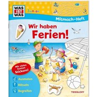 TESSLOFF 378867579 WAS IST WAS Junior Mitmach-Heft Wir haben Ferien! von Tessloff