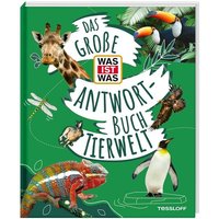 TESSLOFF 378867656 Das große WAS IST WAS Antwortbuch Tierwelt von Tessloff