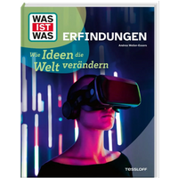 TESSLOFF 378868171 WAS IST WAS Erfindungen. Wie Ideen die Welt verändern von Tessloff