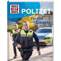 TESSLOFF 378868183 WAS IST WAS Polizei. Für dich im Einsatz von Tessloff