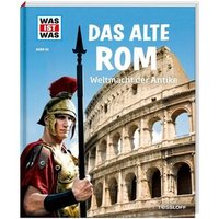 TESSLOFF 978-3-7886-2033-2 WAS IST WAS Bd. 55 Das alte Rom. Weltmacht der Antike TESSLOFF 978-3-7886-2033-2 WAS IST WAS Bd. 55 Das alte Rom. Weltmacht der Antike von Tessloff