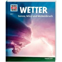 TESSLOFF 978-3-7886-2058-5 WAS IST WAS Bd. 7 Wetter. Sonne, Wind und Wolkenbruch von Tessloff