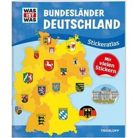 TESSLOFF 978-3-7886-2156-8 WAS IST WAS Stickeratlas. Bundesländer Deutschland von Tessloff