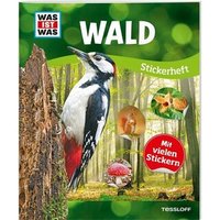 TESSLOFF 978-3-7886-2160-5 WAS IST WAS Stickerheft. Wald von Tessloff