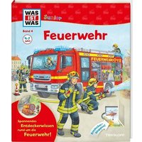 TESSLOFF 978-3-7886-2206-0 WAS IST WAS Junior Band 04: Feuerwehr TESSLOFF 978-3-7886-2206-0 WAS IST WAS Junior Band 04: Feuerwehr von Tessloff