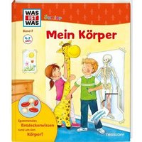 TESSLOFF 978-3-7886-2211-4 WAS IST WAS Junior Band 07: Mein Körper TESSLOFF 978-3-7886-2211-4 WAS IST WAS Junior Band 07: Mein Körper von Tessloff