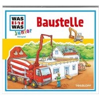 TESSLOFF 978-3-7886-2802-4 WAS IST WAS Junior CD Baustelle TESSLOFF 978-3-7886-2802-4 WAS IST WAS Junior CD Baustelle von Tessloff