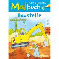 TESSLOFF 978-3-7886-3605-0 Mein schönstes Malbuch. Baustelle von Tessloff