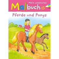 TESSLOFF 978-3-7886-3606-7 Mein schönstes Malbuch. Pferde und Ponys von Tessloff